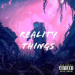 Reality Things