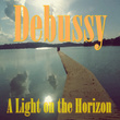 Debussy a Light on the Horizon