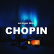 At Night with Chopin