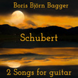 Schubert: 2 Songs for Guitar