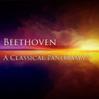 Beethoven: A Classical Panorama