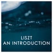 Liszt: An Introduction