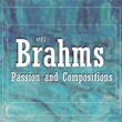 #01 Brahms Passion and Compositions