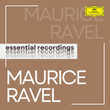 Ravel - Essential Recordings