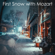 First Snow with Mozart
