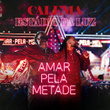 Amar Pela Metade (Live In Estádio Da Luz)