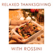 Relaxed Thanksgiving with Rossini
