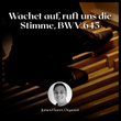 Wachet auf, ruft uns die Stimme, BWV 645