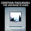 The Universe Is Ours
