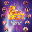 Bet Sunday Best Season 5 Top 10