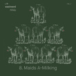 Eight Maids A-Milking