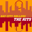 Bay City Rollers 'the Hits'