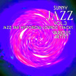 Sunny Jazz, Vol.3