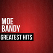 Moe Bandy Greatest Hits