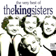 The Very Best Of The King Sisters
