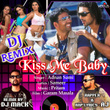Kiss Me Baby (DJ Remix)