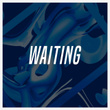 Waiting