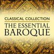 Classical Collection: The Essential Baroque