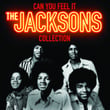 Can You Feel It: The Jacksons Collection