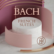 Bach: French Suites