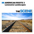 American Roots 3: Lonesome Landscapes