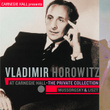 Vladimir Horowitz At Carnegie Hall - The Private Collection: Mussorgsky & Liszt