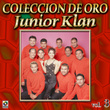 Junior Klan Coleccion De Oro, Vol. 3 - Gracias Por Tu Amor