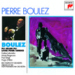 Boulez: Pli Selon Pli; And Livre Pour Cordes