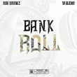 Bank Roll (feat. Vado)