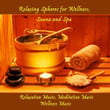 Relaxing Spheres for Wellness, Sauna and Spa (Relaxation Music, Meditation Music, Wellness Music)