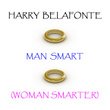 Man Smart (woman Smarter)