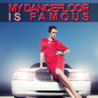 My Dancefloor Is Famous