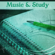 Music & Study – Classical Sounds for Learning, Songs for Mind, Easy Work, Bach, Faster Focusing