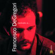 Il Mondo Di Francesco De Gregori Vol. 1