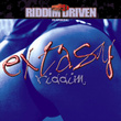Riddim Driven - Extasy
