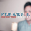 My Country, 'tis of Thee (Abolitionist Version)