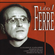 The Most Beautiful Songs Of Léo Ferré (les Plus Belles Chansons De Léo Ferré)