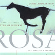 Louis Andriessen: Rosa - The Death Of A Composer