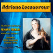 Cilea: Adriana Lecouvreur