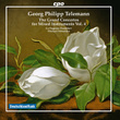 Telemann: The Grand Concertos for Mixed Instruments, Vol. 4