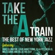 Take The A Train - The Best Of New York Jazz