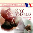 30 Succès Inoubliables : Ray Charles, Vol. 2