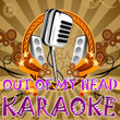 Out Of My Head (karaoke)