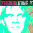 Lige Lovlig Live