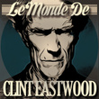 Le Monde De Clint Eastwood