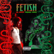 Fetish Remix (feat. Young Thug)