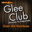 Glee Club Journey To Regionals: Over The Rainbow