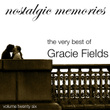 Nostalgic Memories-The Very Best Of Gracie Fields-Vol. 26