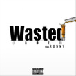 Wasted (Faded)