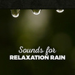 Sounds for Relaxation: Rain